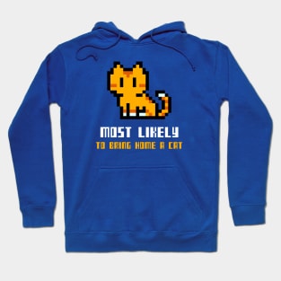 Pixel Most likely to bring home a cat Hoodie